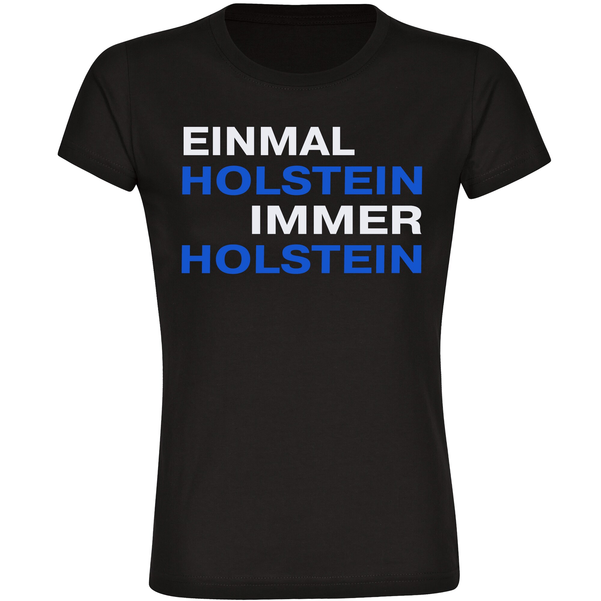 multifanshop Damen T-Shirt - Holstein - Einmal Immer - Druck blau - Frauen 