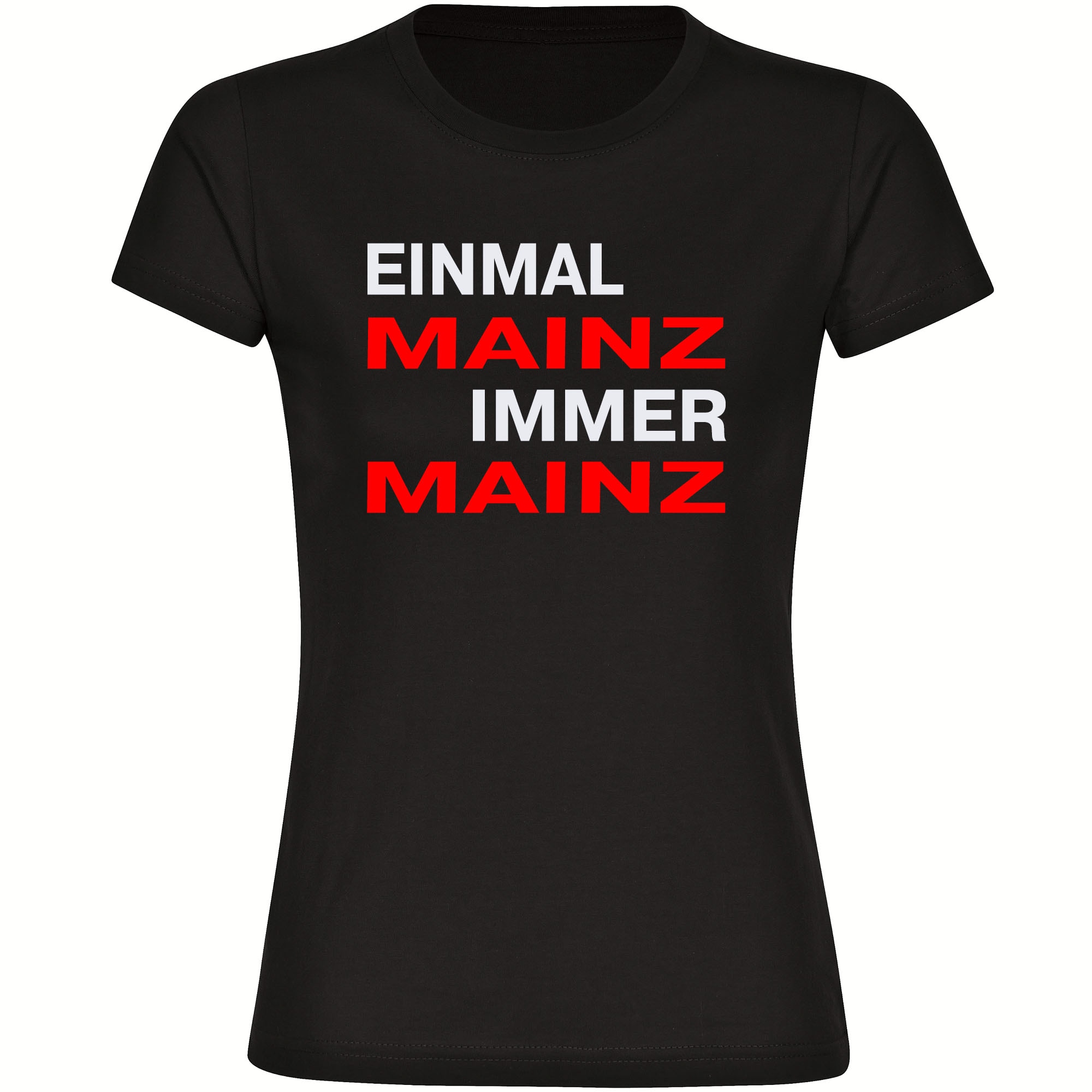 multifanshop Damen T-Shirt - Mainz - Einmal Immer - Druck rot - Frauen 