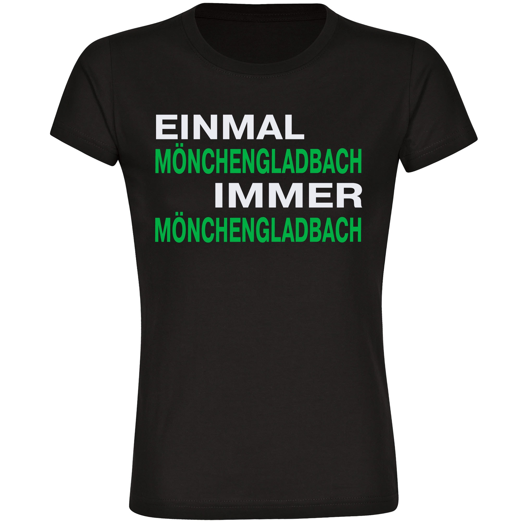 multifanshop Damen T-Shirt - M&ouml;nchengladbach - Einmal Immer - Druck gr&uuml;n - Frauen 