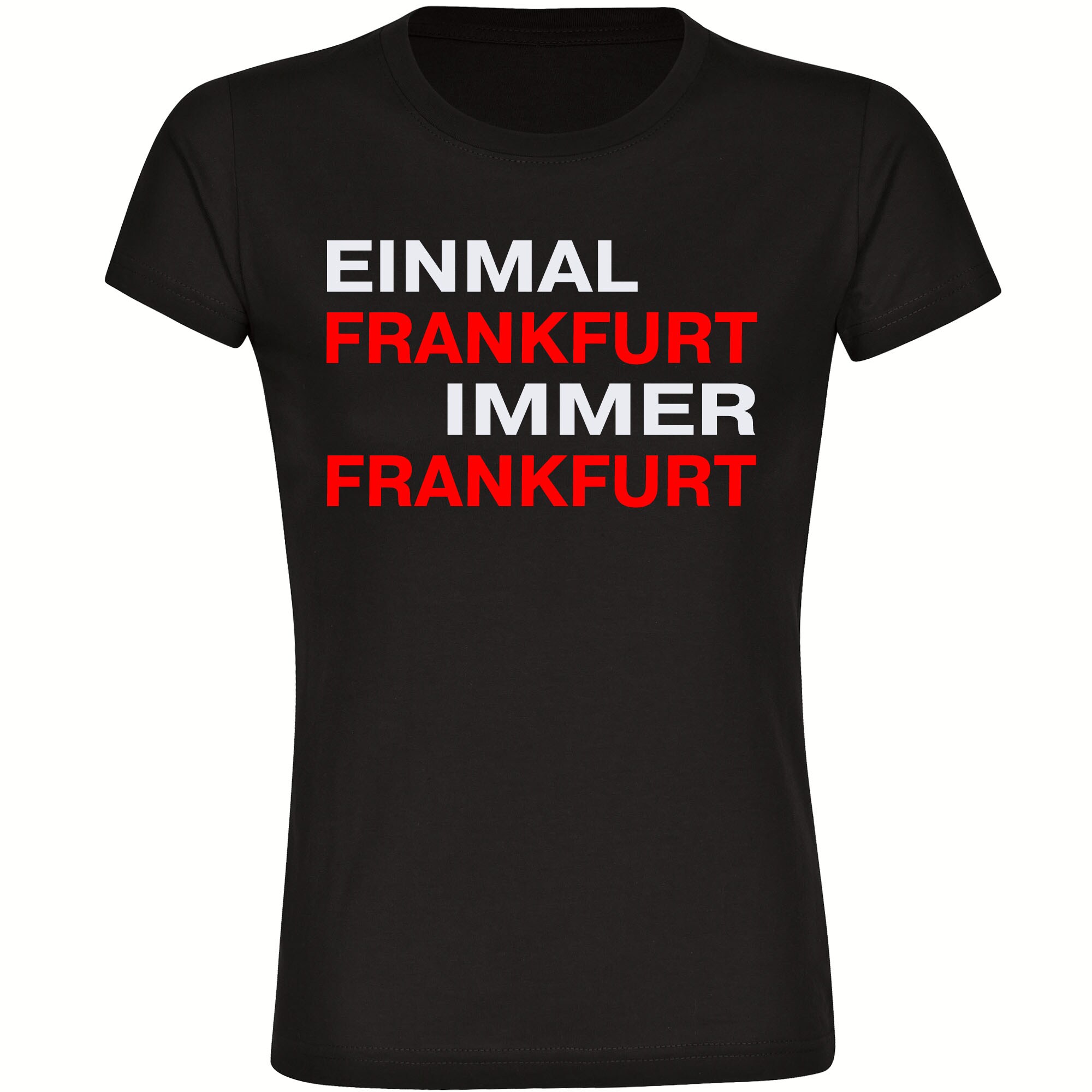 multifanshop Damen T-Shirt - Frankfurt - Einmal Immer - Druck rot - Frauen 