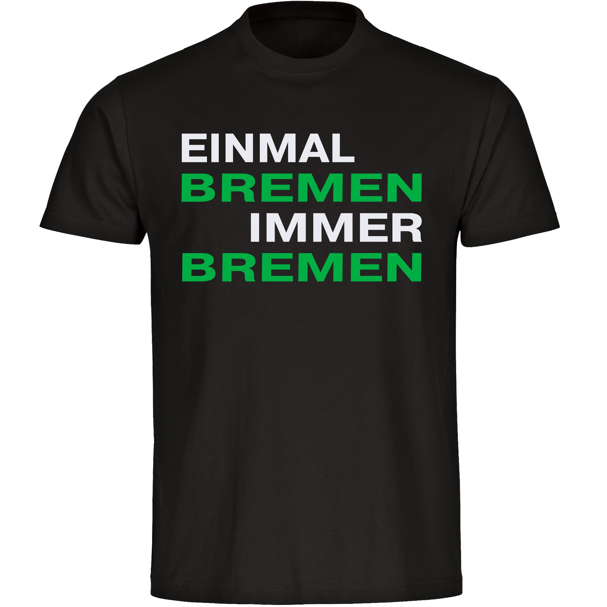 multifanshop Herren T-Shirt - Bremen - Einmal Immer - Druck gr&uuml;n - M&auml;nner 