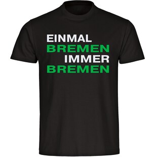 multifanshop Herren T-Shirt - Bremen - Einmal Immer - Druck grün - Männer 