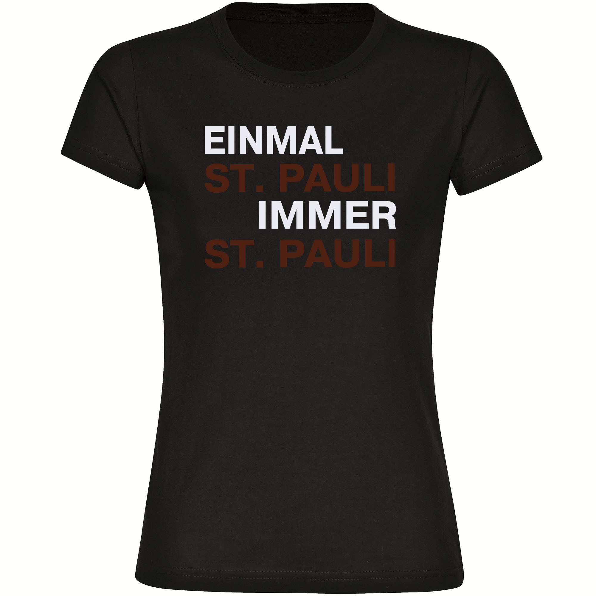 multifanshop Damen T-Shirt - St. Pauli - Einmal Immer - Druck braun - Frauen 