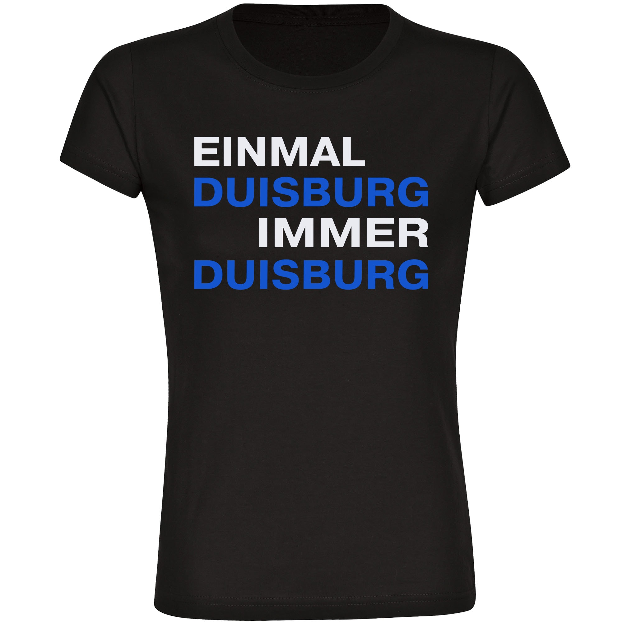 multifanshop Damen T-Shirt - Duisburg - Einmal Immer - Druck blau - Frauen 
