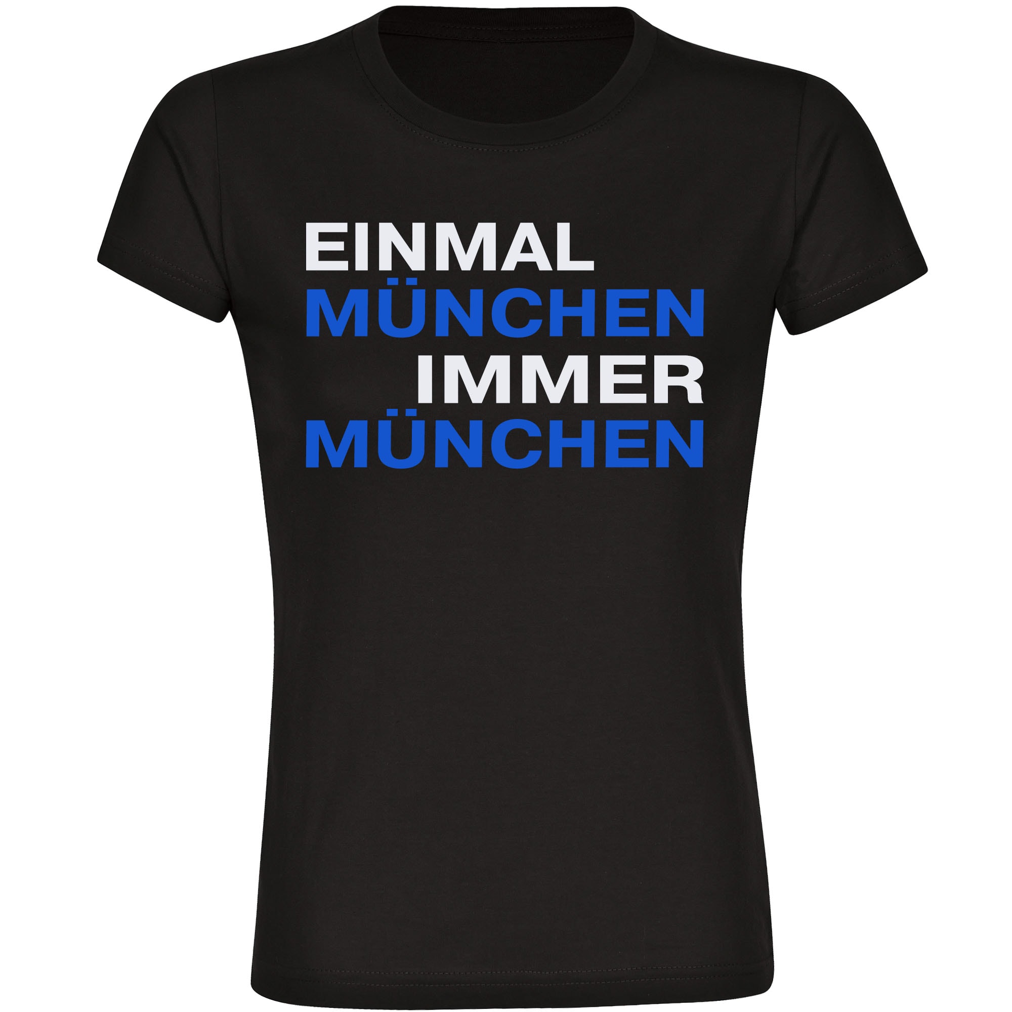 multifanshop Damen T-Shirt - M&uuml;nchen blau - Einmal Immer - Druck blau - Frauen 