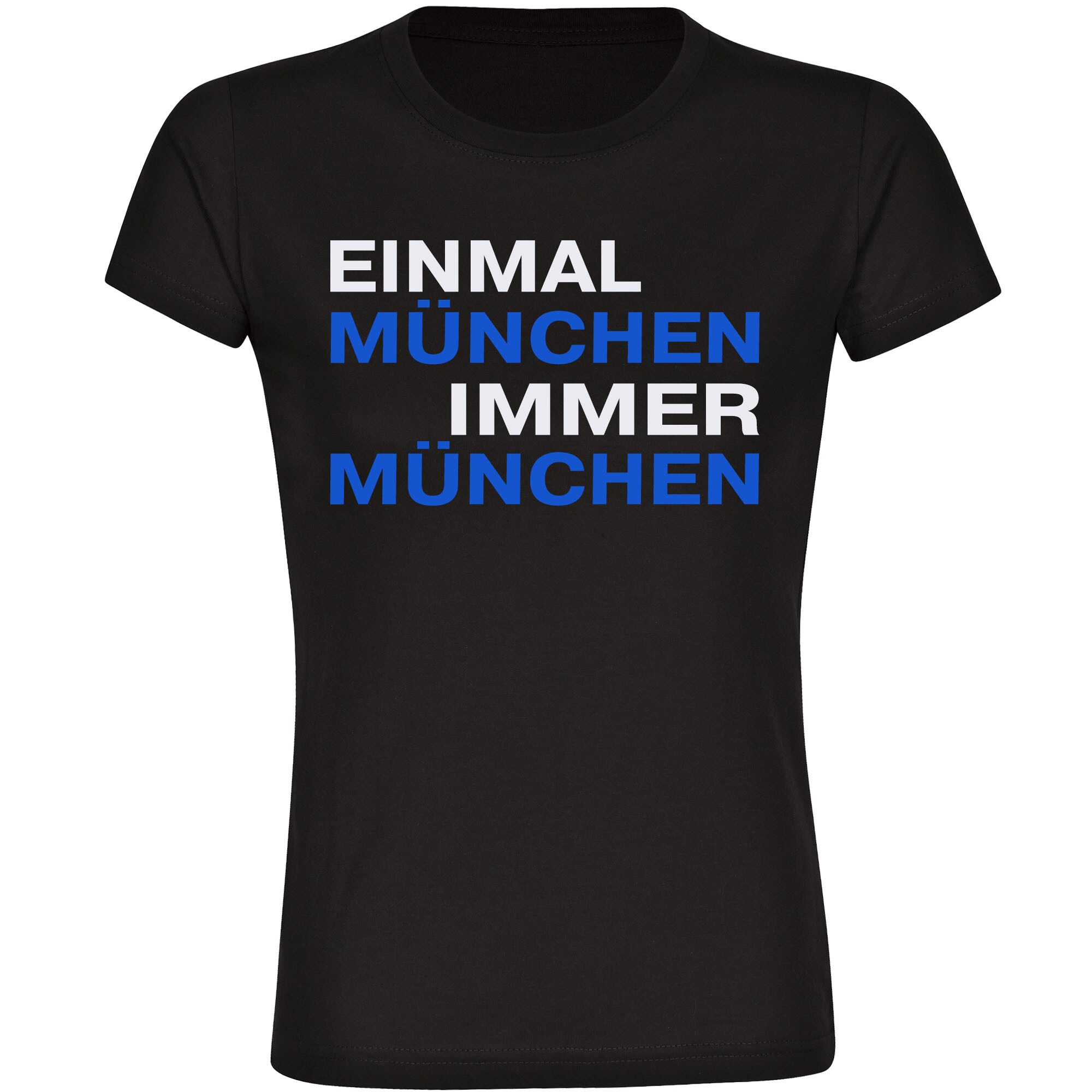 multifanshop Damen T-Shirt - M&uuml;nchen blau - Einmal Immer - Druck blau - Frauen 