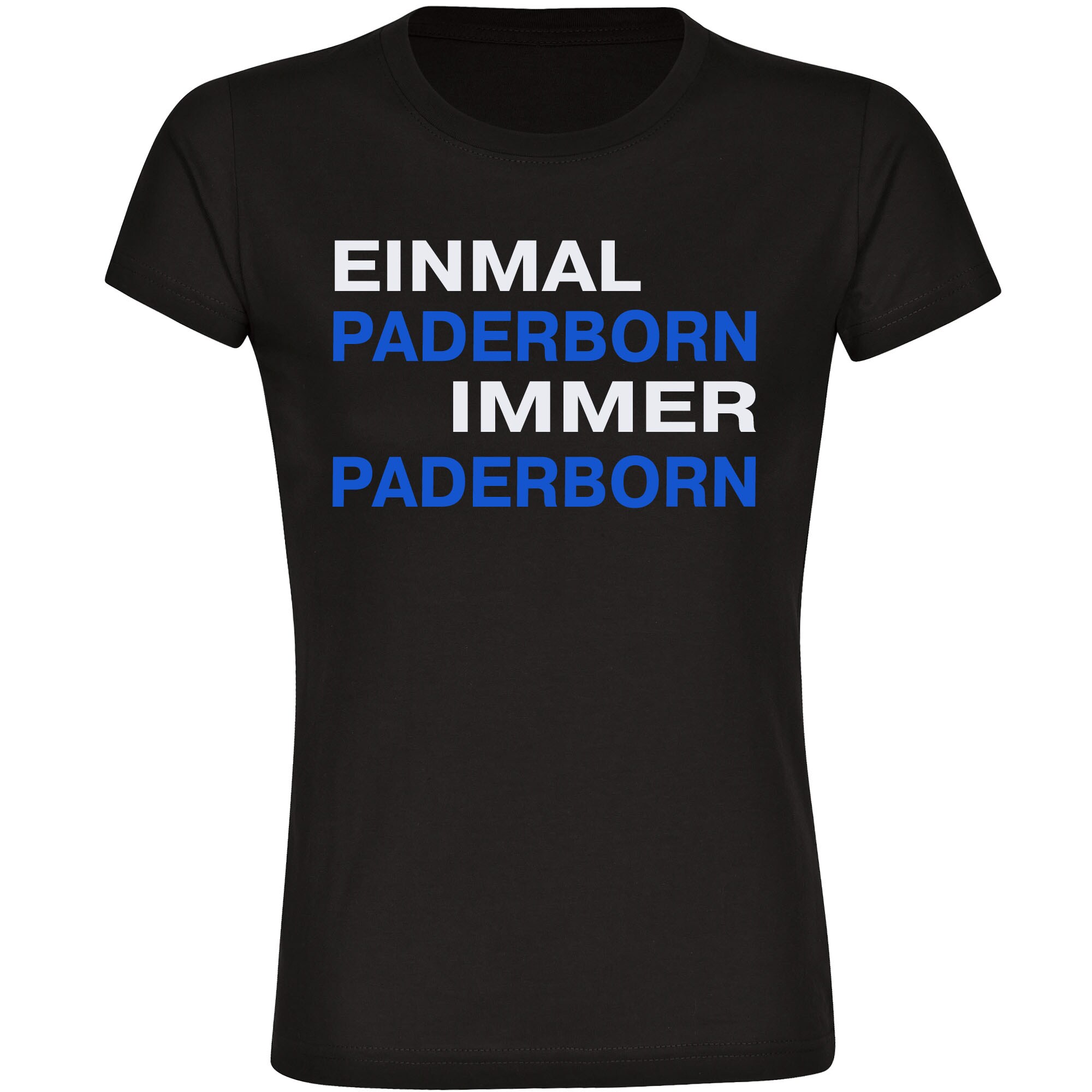 multifanshop Damen T-Shirt - Paderborn - Einmal Immer - Druck blau - Frauen 