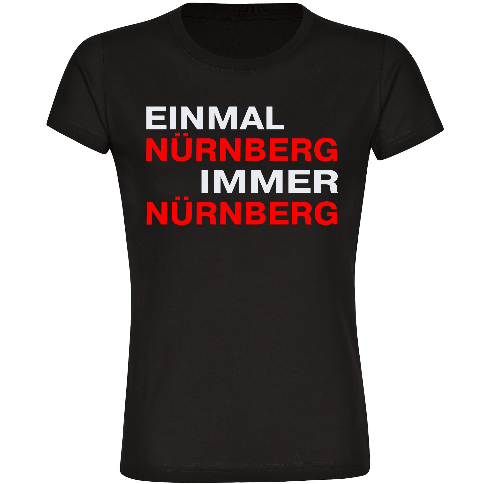 multifanshop Damen T-Shirt - N&uuml;rnberg - Einmal Immer - Druck rot - Frauen 