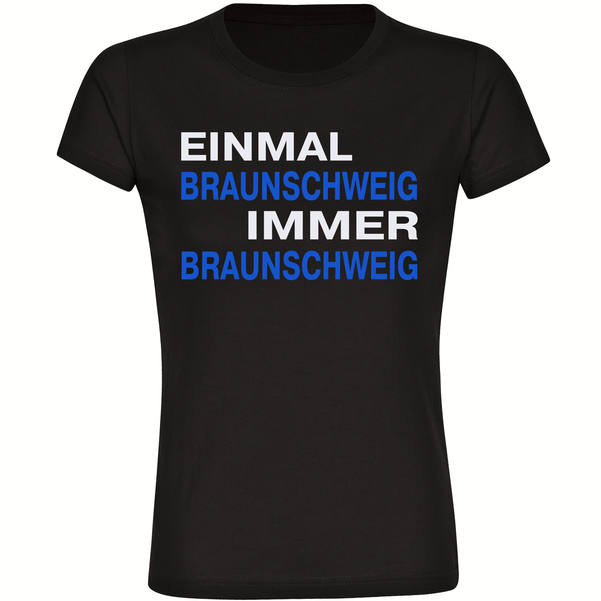 multifanshop Damen T-Shirt - Braunschweig - Einmal Immer - Druck blau - Frauen 